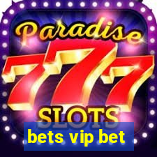 bets vip bet